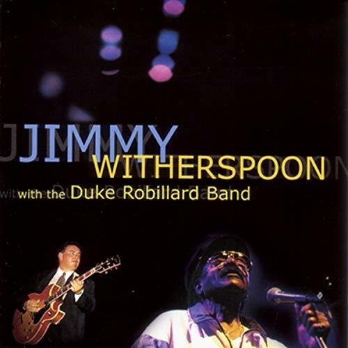 Cd With The Duke Robillard Band - Witherspoon, Jimmy