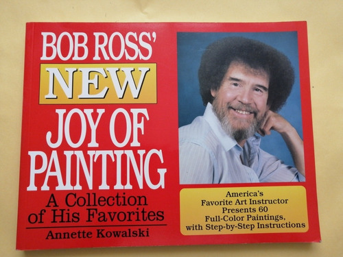 Bob Ross New Joy Of Painting - Annette Kowalski (libro) 