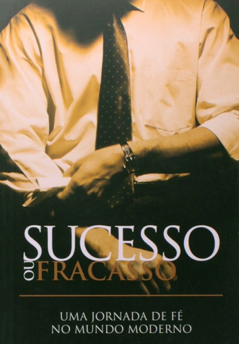 Sucesso ou Fracasso, de Bill Crowder. Editora Ministérios Pão Diário, capa mole em português, 2014