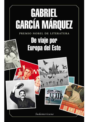 De Viaje Por Europa Del Este - Gabriel Garcia Marquez