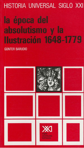 Epoca Del Absolutismo Y La Ilustracion (1648-1779). Barudio.