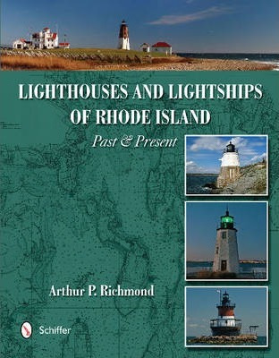 Lighthouses And Lightships Of Rhode Island - Arthur P. Ri...