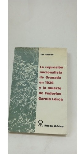 648 Represion Nacionalista Y Muerte De Federico Garcia Lorca