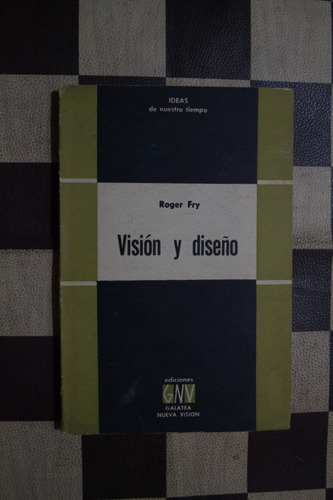 Roger Fry - Visión Y Diseño (nueva Visión, 1959)