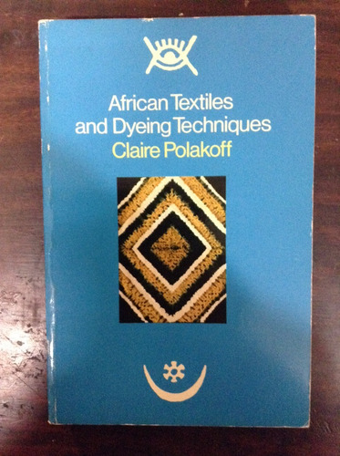 African Textiles And Dyeing Techniques