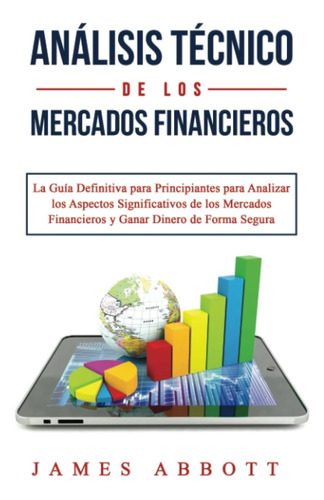 Libro: Análisis Técnico De Los Mercados Financieros: La Guía