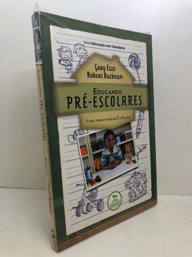 Livro Educando Pré-escolares Gary Ezzo E Robert Bucknam