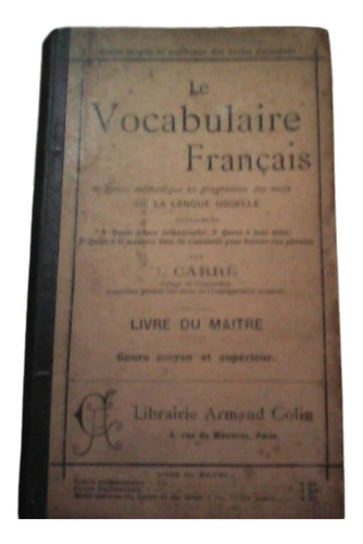 Le Vocabulaire Français / Livre Du Maitre / I Carré / 1901 