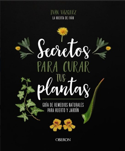 Secretos Para Curar Tus Plantas