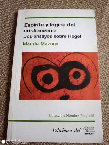 Espíritu Y Lógica Del Cristianismo - Dos Ensayos Sobre Hegel