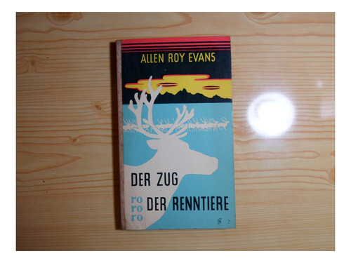 Der Zug Der Renntiere - Allen Roy Evans