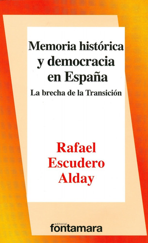 Memoria Histórica Y Democracia En España. La Brecha De La Tr