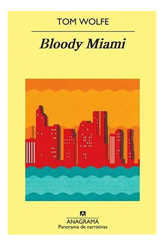 Bloody Miami - Wolfe - Anagrama - #d