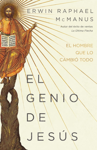 El Genio De Jesús: El Hombre Que Lo Cambió Todo (spanish ...