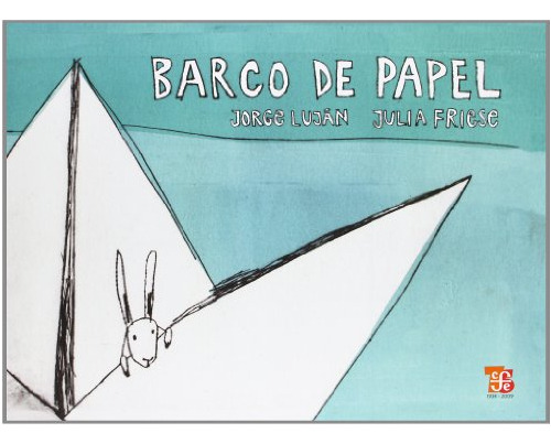 Barco De Papel, Jorge Luján, Ed. Fce