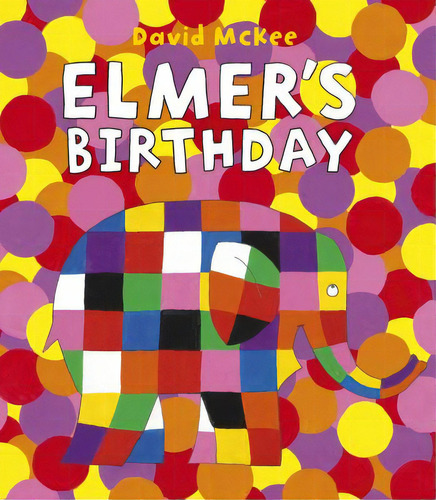 Elmer's Birthday, De Mckee, David. Editorial Andersen Pr Usa, Tapa Dura En Inglés