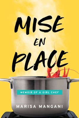 Libro Mise En Place: Memoir Of A Girl Chef - Mangani, Mar...