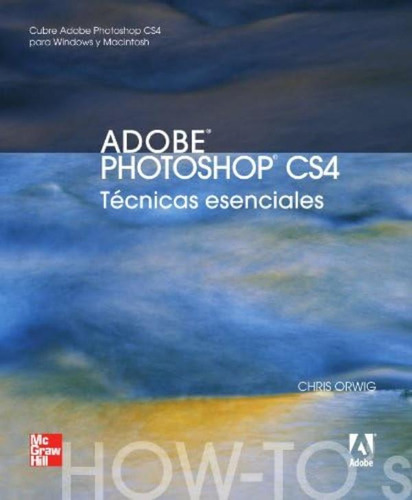 Libro: Adobe Photoshop Cs4 Tecnicas Esenciales (spanish