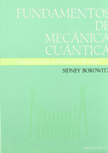 Libro Fundamentos De Mecánica Cuántica De Sidney Borowitz