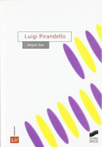 Luigi Pirandello, De Miquel Edo. Editorial Sintesis En Español