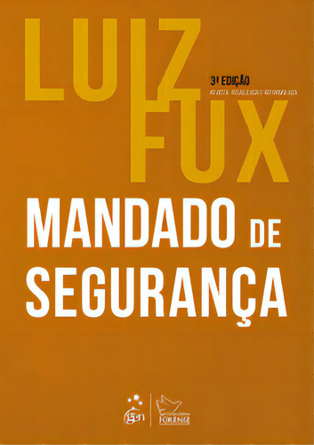 Mandado De Segurança, De Fux, Luiz. Editora Forense, Capa Mole Em Português, 2024