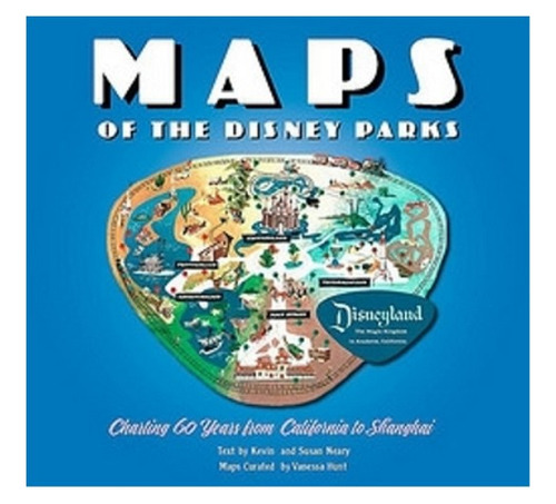 Maps Of The Disney Parks - Vanessa Hunt, Kevin Neary. Eb6