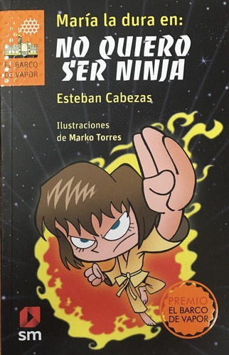 Imagen 1 de 2 de Maria La Dura En: No Quiero Ser Ninja - Cabezas Esteban