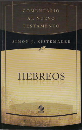 Comentario Al Nt: Hebreo - Kistemaker