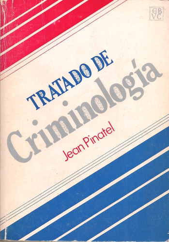 Tratado De Criminología / Jean Pinatel