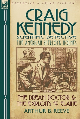 Libro Craig Kennedy-scientific Detective: Volume 2-the Dr...