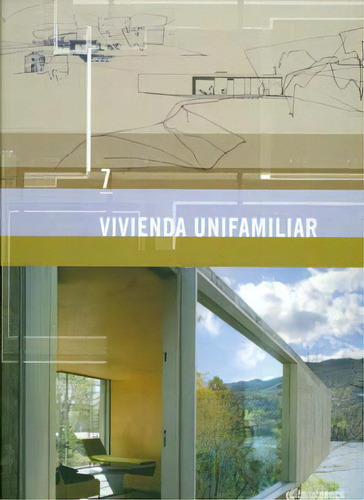 Vivienda unifamiliar 7: Vivienda unifamiliar 7, de Varios autores. Serie 8493598013, vol. 1. Editorial Promolibro, tapa blanda, edición 2008 en español, 2008