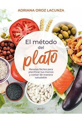 El Método Del Plato: Recetas Fáciles Para Planificar Tus Men