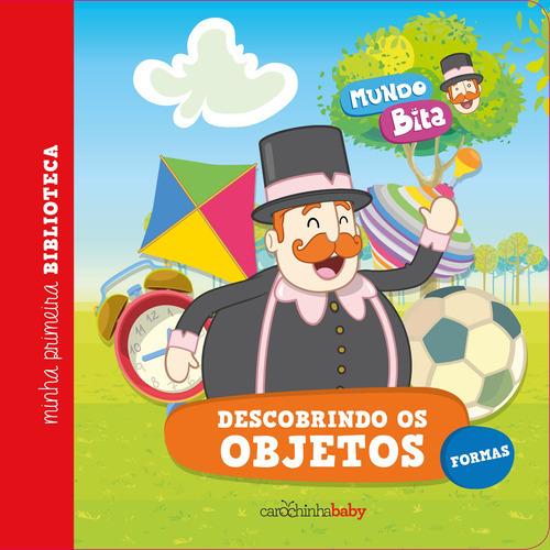 Mundo Bita - Descobrindo Os Objetos: Mundo Bita - Descobrindo Os Objetos, De Carochinha Baby. Editora Carochinha, Capa Mole, Edição 1 Em Português
