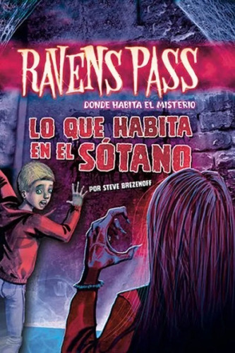 Ravens Pass Lo Que Habita En El Sotano - Latinbooks - Libro 