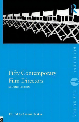 Fifty Contemporary Film Directors, De Yvonne Tasker. Routledge Key Guides, Vol. 1. Editorial Taylor Francis Ltd, Tapa Blanda, Edición Second Edition En Inglés