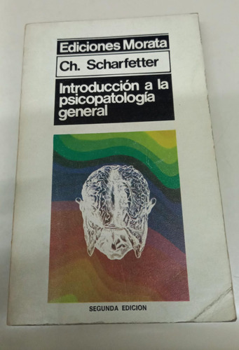 Introduccion A La Psicopatologia General * Scharfetter Raro