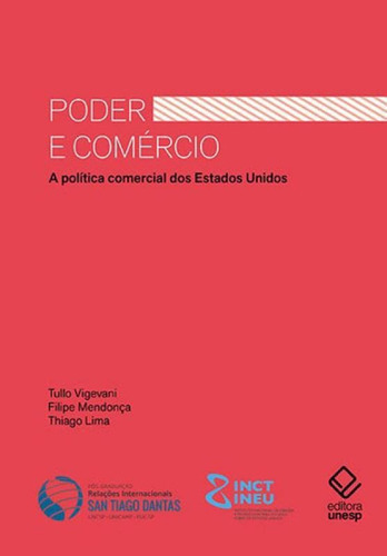 Poder E Comércio: A Política Comercial Dos Estados Unidos, De Vigevani, Tullo. Editora Unesp, Capa Mole, Edição 1ª Edição - 2018 Em Português