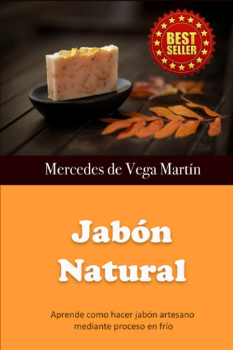 Libro : Jabon Natural Aprende Como Hacer Jabon Artesano...