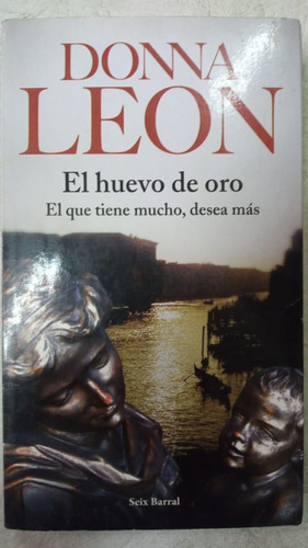 El Huevo De Oro - Donna Leon - Seix Barral