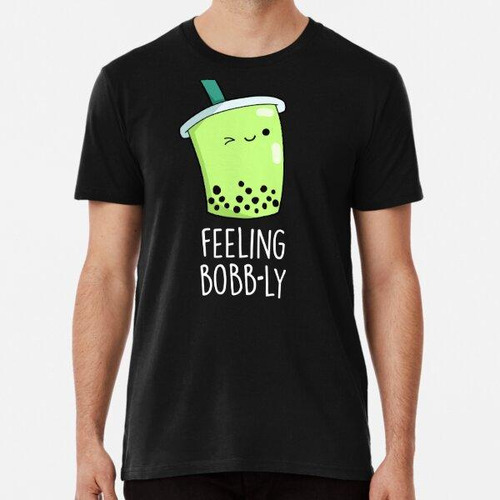 Remera Feeling Bobb-ly Funny Boba Tea Puns (bg Oscuro) Algod