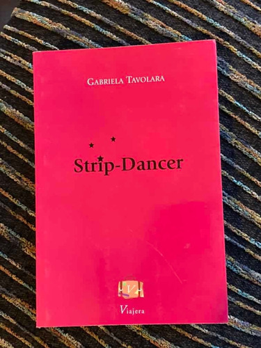 Libro Strip-dancer De Gabriela Tavolara
