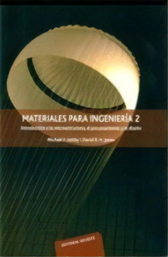 2. Materiales Para Ingenieria, De Michael F. Ashby. Editorial Reverte, Tapa Blanda En Español