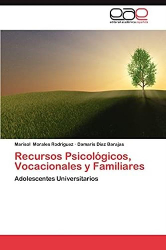 Libro: Recursos Psicológicos, Vocacionales Y Familiares: