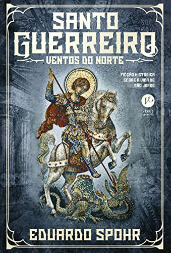 Libro Santo Guerreiro Ventos Do Norte (vol 2) De Eduardo Spo