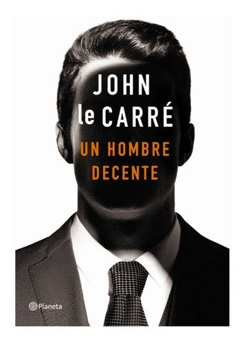 Un Hombre Decente - John Le Carre