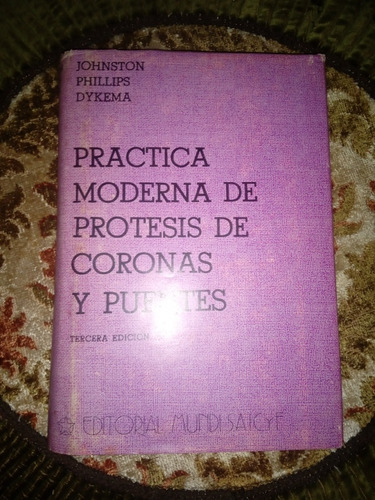 Libro Práctica Moderna De Prótesis De Coronas Y Puentes. 