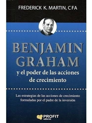 Libro Benjamin Graham Y El Crecimiento De Los Mercados