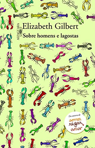 Libro Sobre Homens E Lagostas De Elizabeth Gilbert Alfaguara