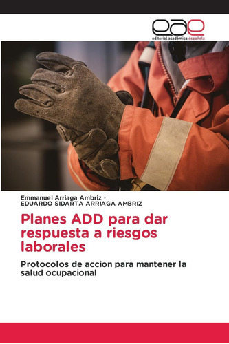 Libro: Planes Add Para Dar Respuesta A Riesgos Laborales: Pr