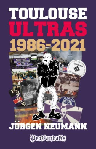 Toulouse Ultras 1986-2021 -provandalis-